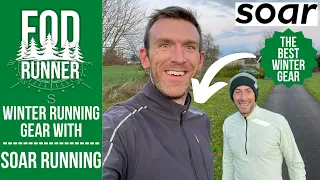 WINTER Running GEAR Review With SOAR RUNNING - The BEST WINTER RUNNING GEAR? | FOD Runner