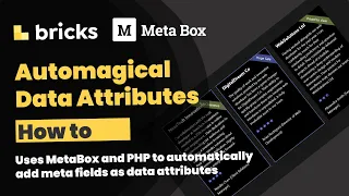 Bricks Builder & Metabox Automagical Data Atts for styling elements
