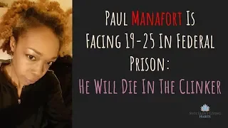 97. 💀 Will Paul Manafort die in federal prison? 🔐