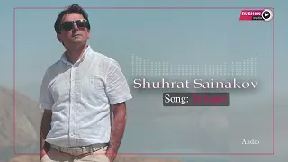 Шухрат Сайнаков - Ту Кучои | Shuhrat Sainakov - Tu kujoi |