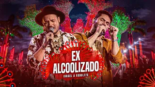 Israel & Rodolffo - Ex Alcoolizado (Ao Vivo Em Brasília)