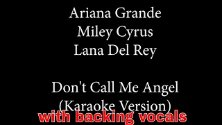 Ariana Grande, Miley Cyrus, Lana Del Rey   Don't Call Me Angel Karaoke Version with backing vocals