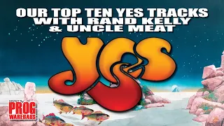 Panel Discussion: Yes - Our Top Ten Tracks | #116