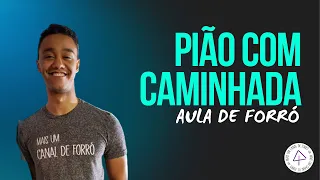 Pião com Caminhada | Aula de Forró 09