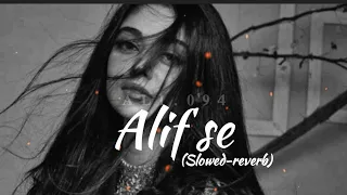 Alif se - Ankit Tiwari (slowed-reverb) A L I.0 9 4