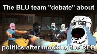 (TF2 15.ai) The BLU team debate about Radical Politics