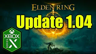 Elden Ring Xbox Series X Gameplay [Update 1.04] Performance Upgrade & Loading Time Improvements