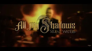 All My Shadows - "Silent Waters" - Official Music Video