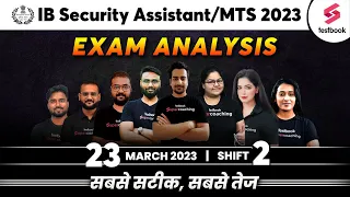 IB Security Assistant Exam Analysis 2023 | 23 March | Shift 2 | IB SA & MTS Paper Review & Cutoff