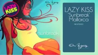 Lazy Kiss - Mallorca (Original Mix)