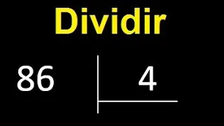 Dividir 86 entre 4 , division inexacta con resultado decimal  . Como se dividen 2 numeros