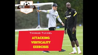 Thomas Tuchel's Attacking Verticality Exercises Explained