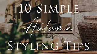 10 Simple Ways to Update Your Home for AUTUMN | Our Top Cozy Styling Tips