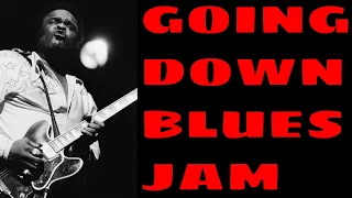 Going Down  Blues Jam | Ultimate Freddie King Guitar Backing Track