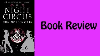 Book Review : The Night Circus By Erin Morgenstern