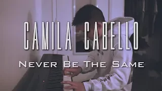 Camila Cabello - Never Be The Same (Piano Cover | Rob Tando)