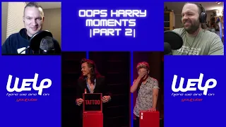 Harry Styles - OOPS Harry Moments Part 2 REACTION