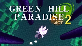 Green Hill Paradise - Act 2 - All Chaos Emeralds + Hyper Sonic Playthrough