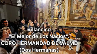 Villancico "El Mejor de Los Nacíos". CORO HERMANDAD DE VALME (Dos Hermanas)