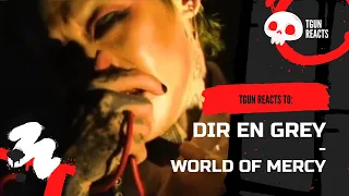 FIRST TIME REACTING to DIR EN GREY - The World Of Mercy | LIVE | TGun Reaction Video!