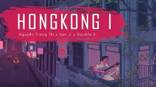 HongKong1 - Nguyễn Trọng Tài, San Ji, Double X (1 HOUR)