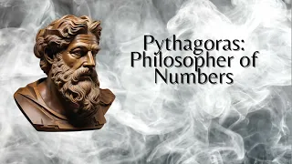 Pythagoras: Philosopher of Numbers