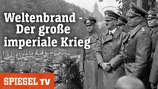 Weltenbrand - Der große imperiale Krieg | SPIEGEL TV