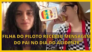 🔥FILHA DO PILOTO Do Avião Do Acidente Com A CANTORA MARÍLIA MENDONÇA Revela Mensagem Do Pai No Dia