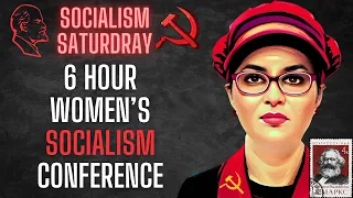 Socialism Saturday: 6-hour Women's Socialism Conference, Part 2