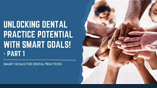 SMART Goals for Dental Practices | part 1