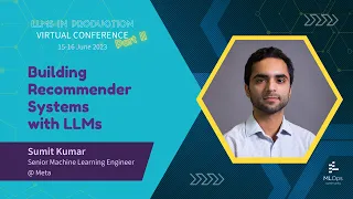 Building Recommender Systems with Large Language Models // Sumit Kumar // LLMs in Production