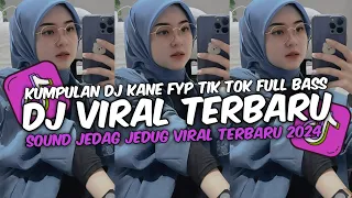 DJ VIRAL TERBARU 2024 FULL BASS JEDAG JEDUG MENGKANE FYP TIKTOK