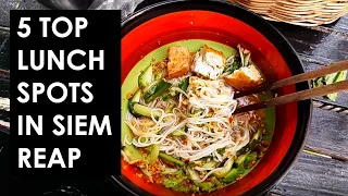 TOP 5 Lunch Spots in Siem Reap, Cambodia!