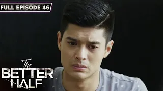 The Better Half | Full Episode 46