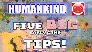 HUMANKIND: 5 Tips for the Early Game! (Beginner's Guide!)