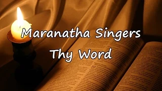 Maranatha Singers - Thy Word [with lyrics]