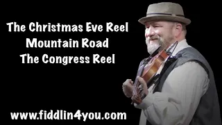 The Christmas Eve Reel/The Mountain Road/The Congress Reel