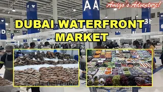 DUBAI WATERFRONT MARKET | FISH, FRUITS & VEGETABLES MARKET | AMIGO'S ADVENTURE