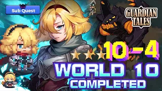 Guardian Tales World 10-4 ⭐⭐⭐ - Substage Unrecorded World Passage 4 守望傳說 - 普通10-4 第十章未踏之地 가디언 테일즈