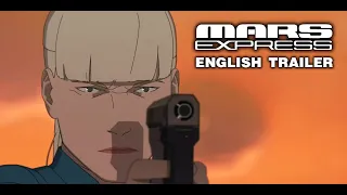 Mars Express - Official Trailer (English Subs)