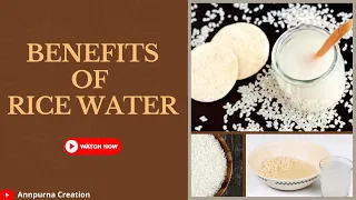 Benefits of Rice Water For Hair, Skin & Face || One Permanent Solution For Multiple Problems.