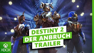 NEUER TRAILER – Destiny 2: Festung der Schatten | Der Anbruch Trailer (deutsch)