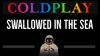 Coldplay • Swallowed In The Sea (CC) 🎤 [Karaoke] [Instrumental Lyrics]