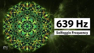 639 Hz Connecting Relationships I Music to balance emotions I Solfeggio Healing Frequency