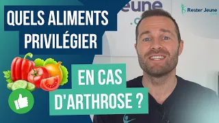 Quels aliments privilégier en cas d'arthrose ?