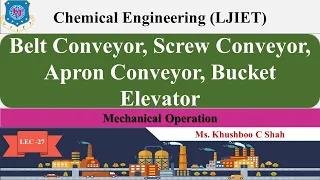 Lec-27 | Fluidization and Conveying | Types of Conveyor | Chemical Engineering