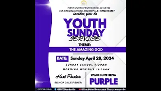 FUPC Mandeville Youth Sunday | Speaker: Bishop Dale Fisher | Theme: The Amazing God | Apr. 28, 2024