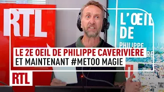 Et maintenant #Metoo Magie : le 2e Oeil de Philippe Caverivière