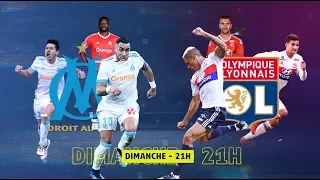 Bande Annonce Olympique Marseille / Olympique Lyonnais - OM / OL [Ligue 1 Conforama 2017-18]