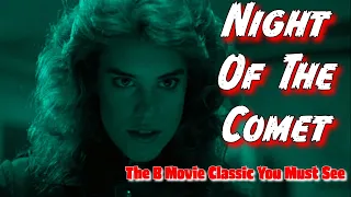 Night Of The Comet: The B Movie Classic You Must See